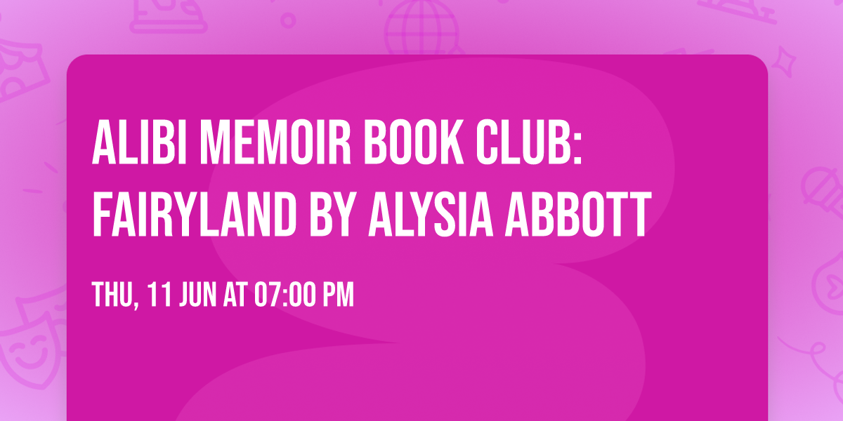 Alibi Memoir Book Club: Fairyland by Alysia Abbott 