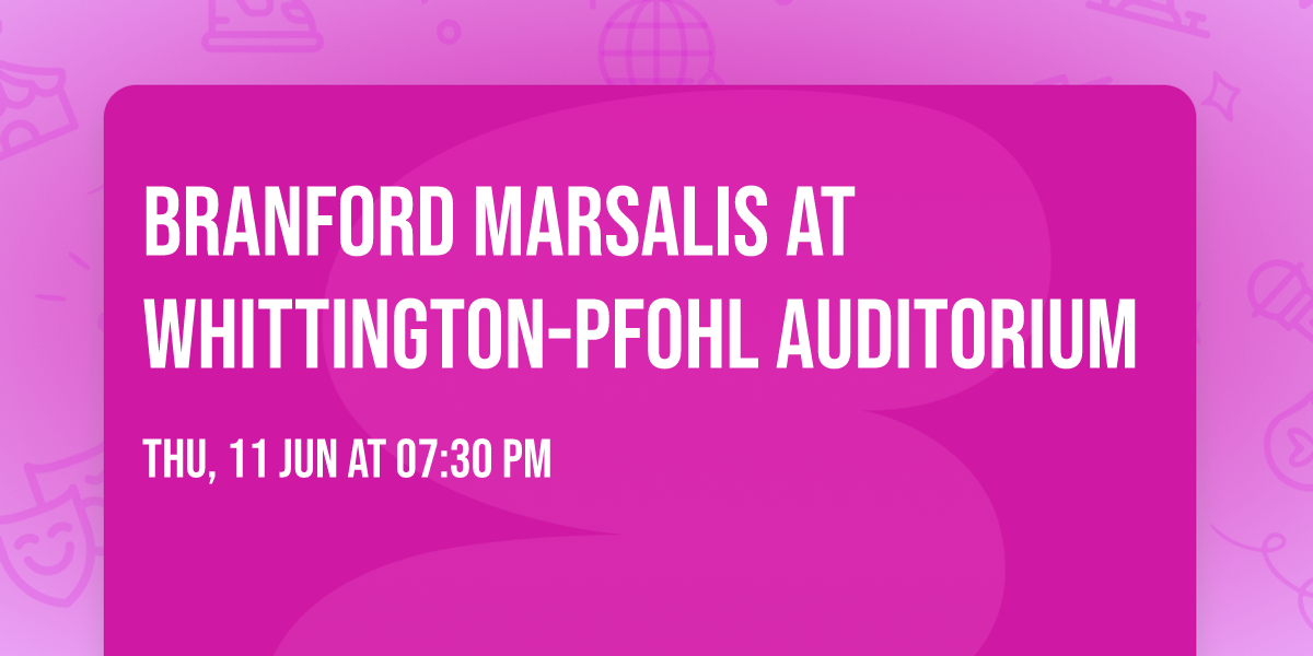 Branford Marsalis at Whittington-Pfohl Auditorium