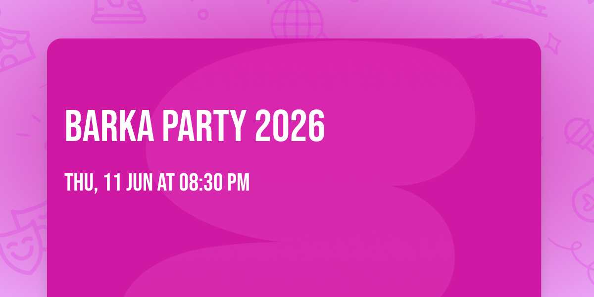 Barka Party 2026 