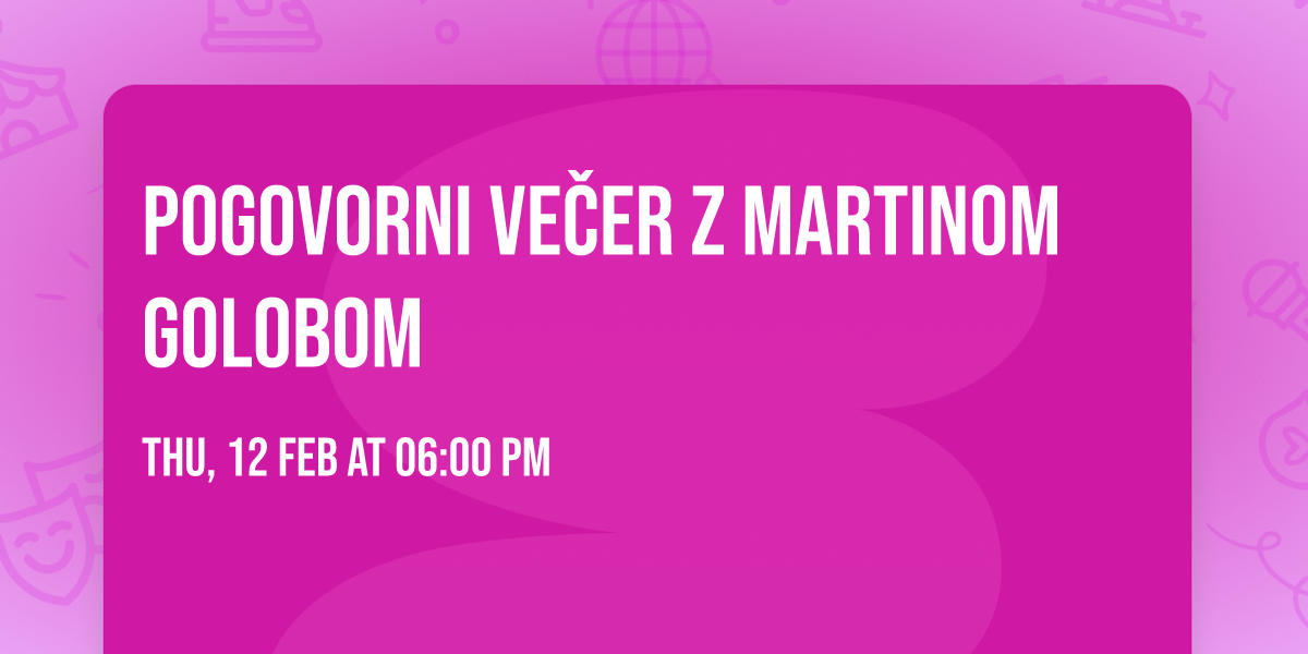 Pogovorni ve\u010der z Martinom Golobom