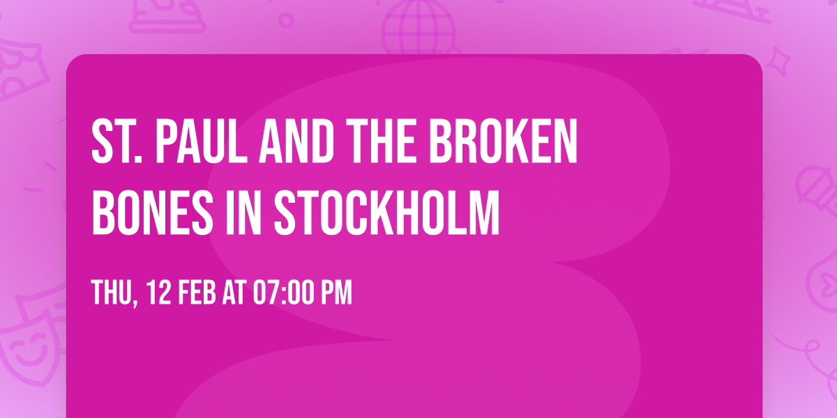 St. Paul and the Broken Bones in Stockholm