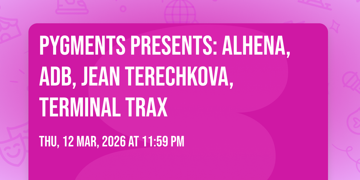 Pygments Presents: Alhena, Adb, Jean Terechkova, Terminal Trax