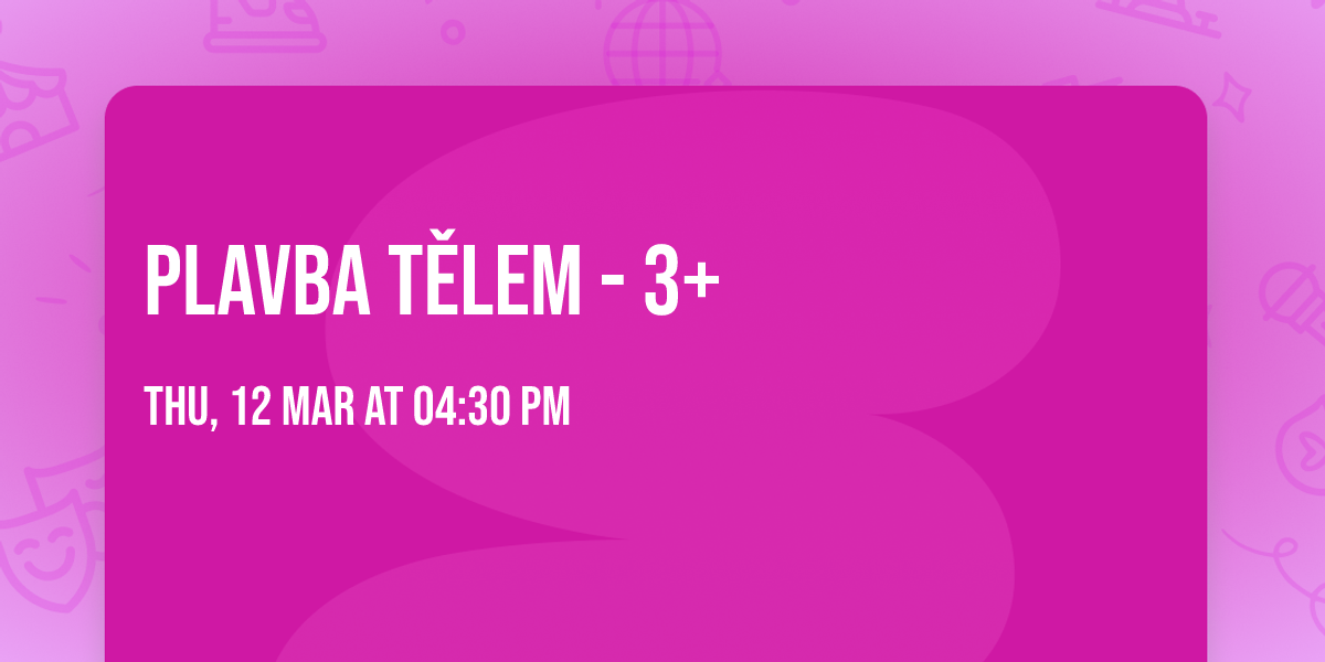 Plavba t\u011blem - 3+