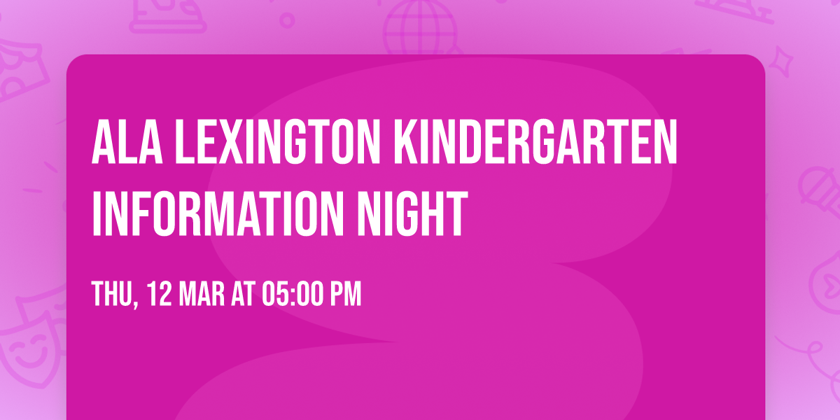 ALA Lexington Kindergarten Information Night