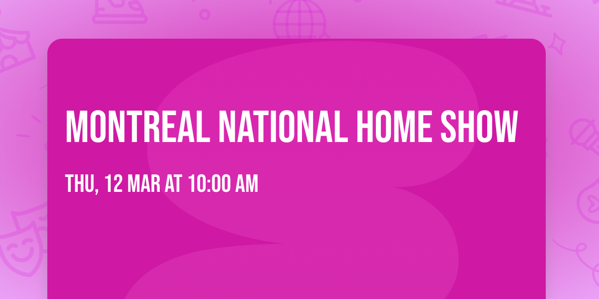 Montreal National Home Show