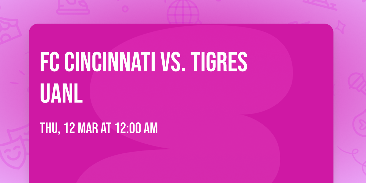 FC Cincinnati vs. Tigres UANL