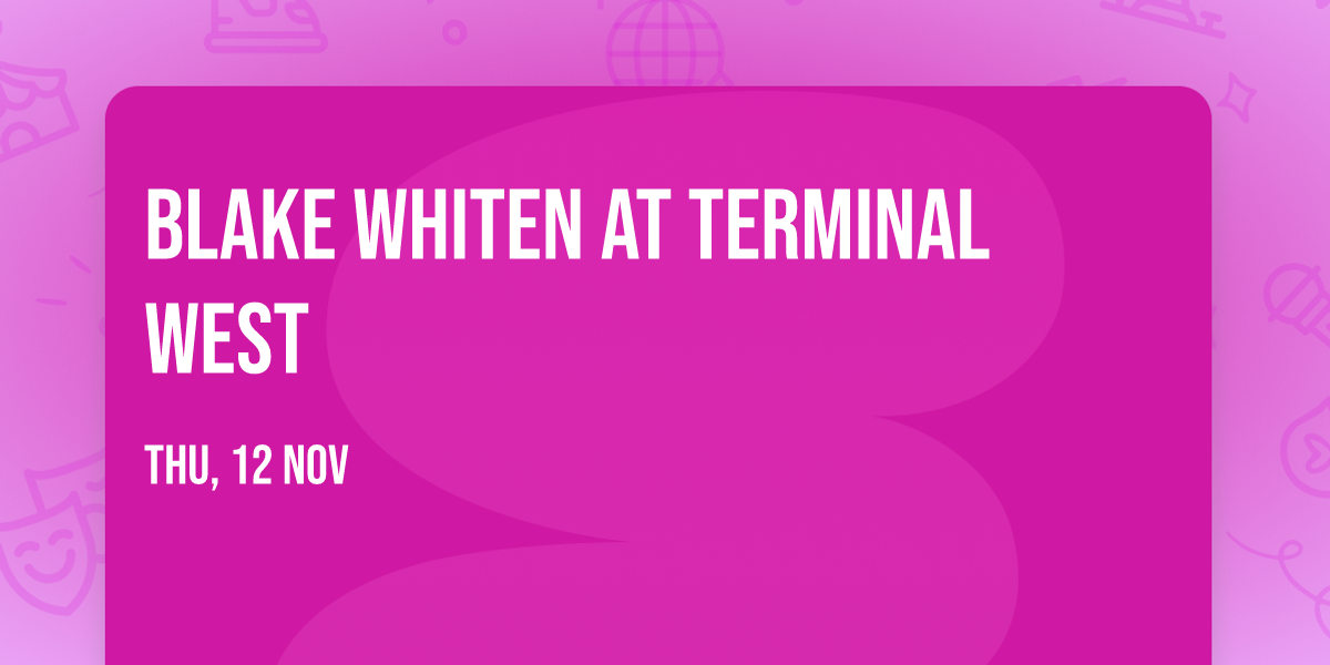 Blake Whiten at Terminal West