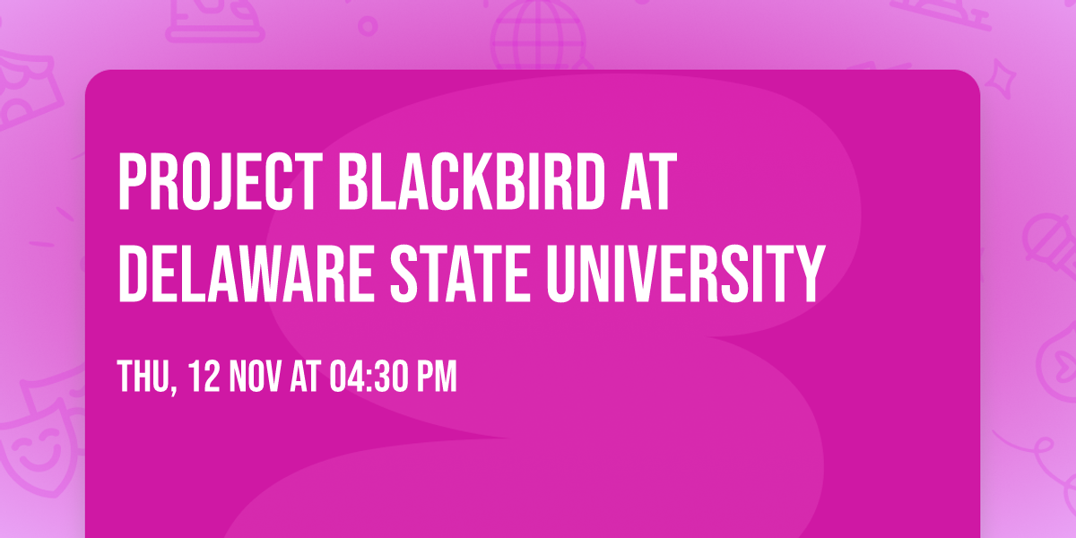 Project Blackbird at Delaware State University