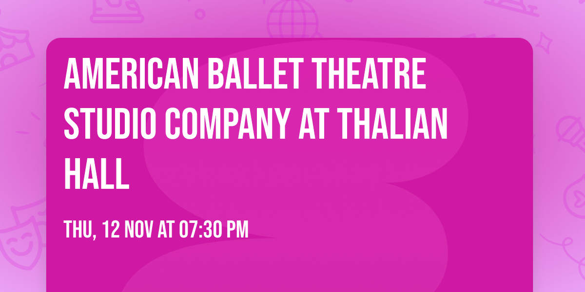 American Ballet Theatre Studio Company at Thalian Hall