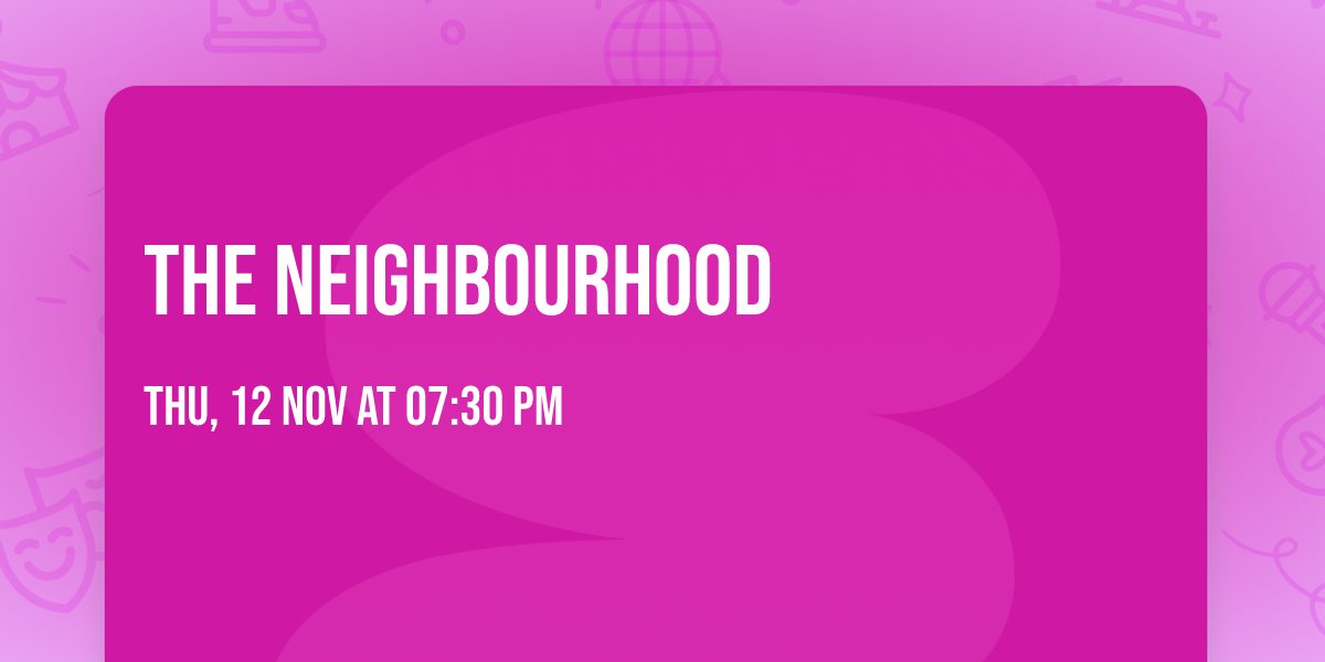 The Neighbourhood