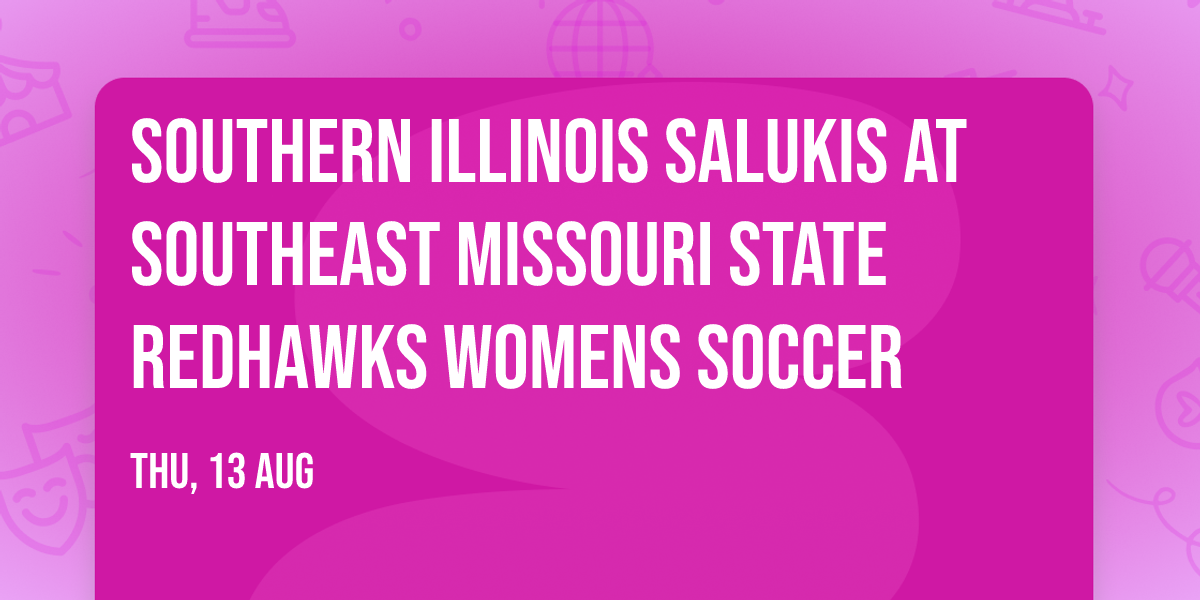 Southern Illinois Salukis at Southeast Missouri State Redhawks Womens Soccer
