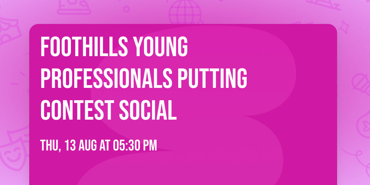 Foothills Young Professionals Putting Contest Social