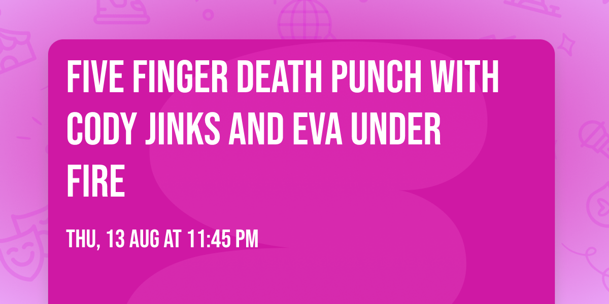 Five Finger Death Punch with Cody Jinks and Eva Under Fire