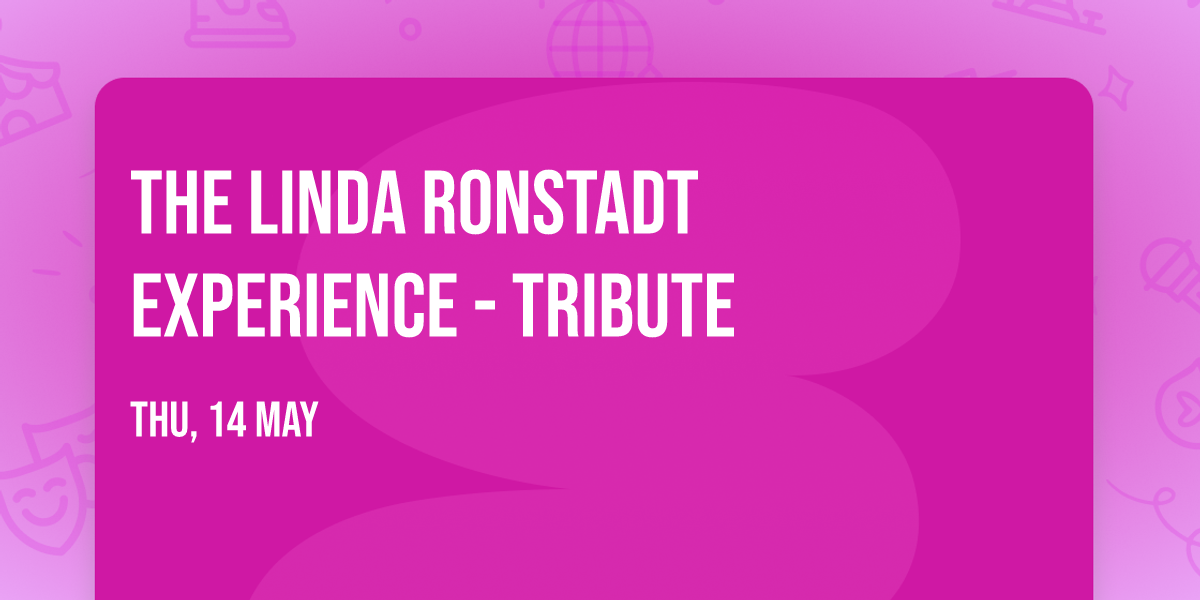The Linda Ronstadt Experience - Tribute