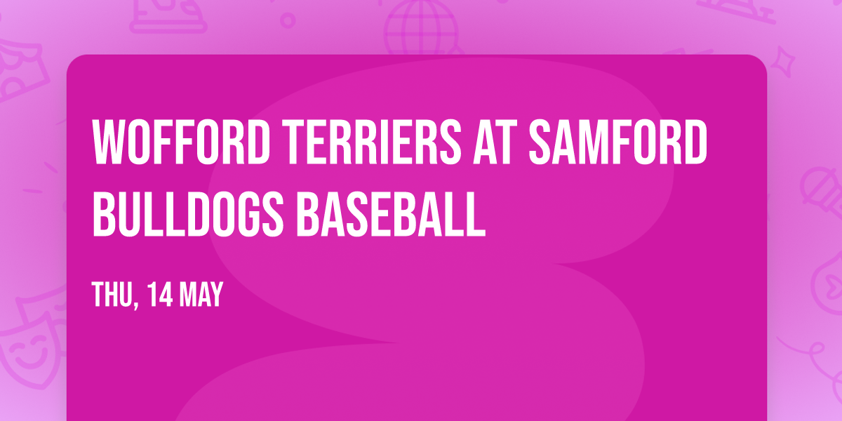 Wofford Terriers at Samford Bulldogs Baseball