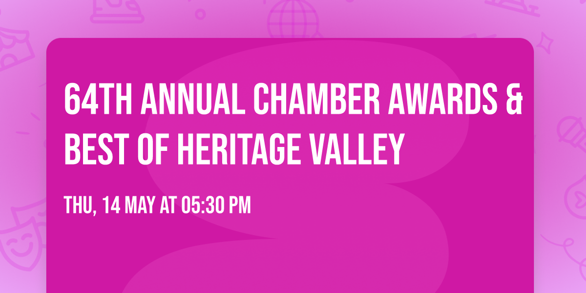 64th Annual Chamber Awards & Best of Heritage Valley