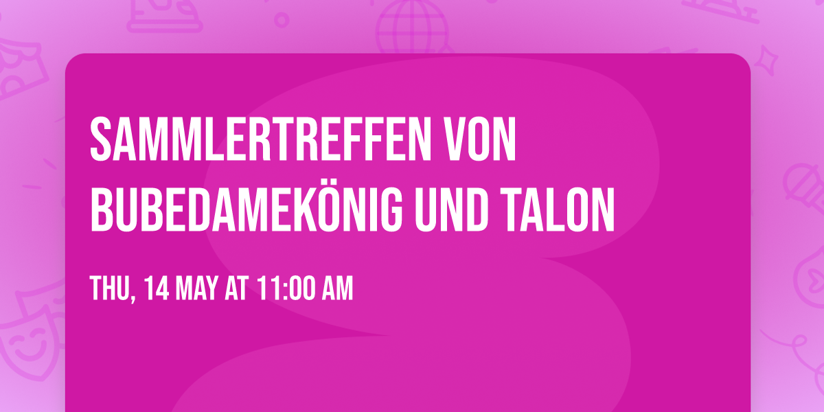 Sammlertreffen von BubeDameK\u00f6nig und TALON