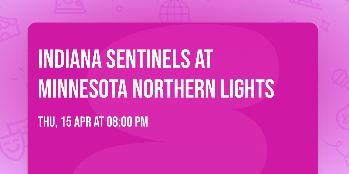 Indiana Sentinels at Minnesota Northern Lights