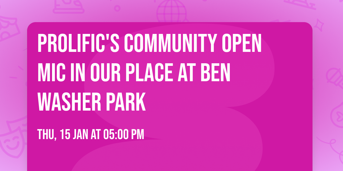 Prolific's Community Open Mic In Our Place at Ben Washer Park 