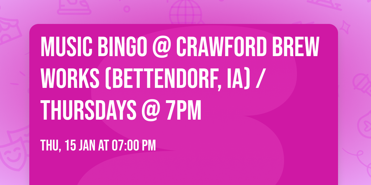 MUSIC BINGO @ Crawford Brew Works (Bettendorf, IA) \/ Thursdays @ 7pm