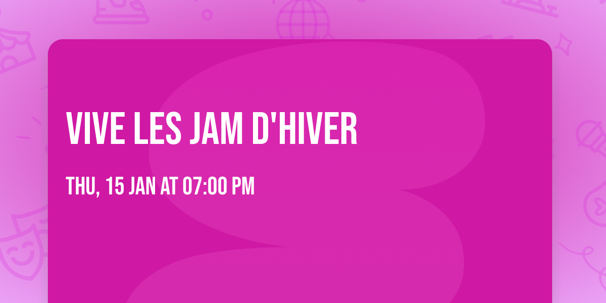 vive les Jam d'hiver 