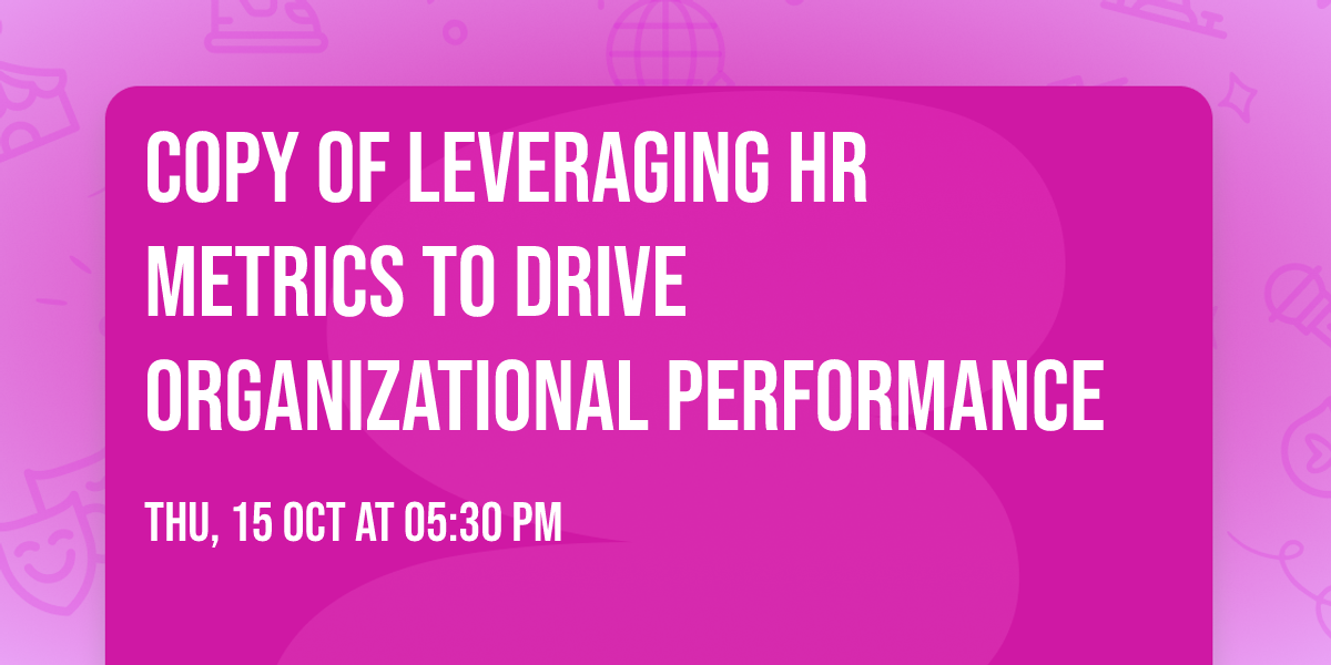 Copy of Leveraging HR Metrics to Drive Organizational Performance