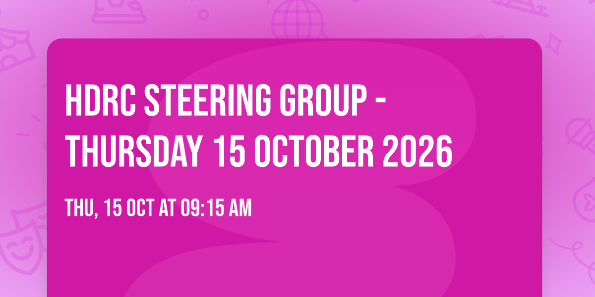 HDRC Steering Group - Thursday 15 October 2026