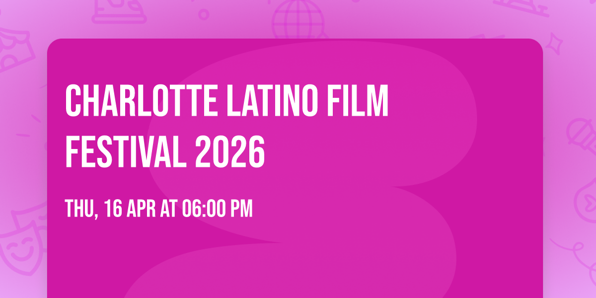 Charlotte Latino Film Festival 2026