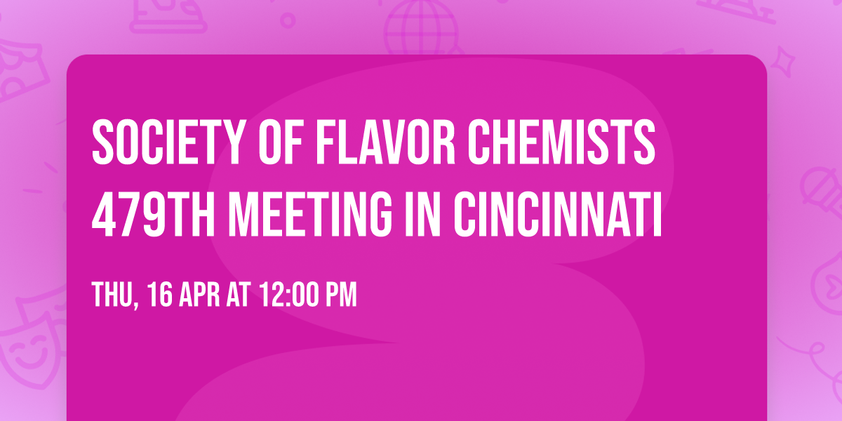 Society of Flavor Chemists 479th Meeting in Cincinnati