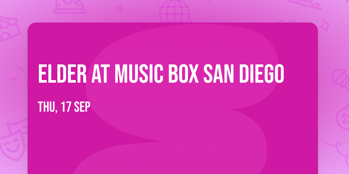 Elder at Music Box San Diego