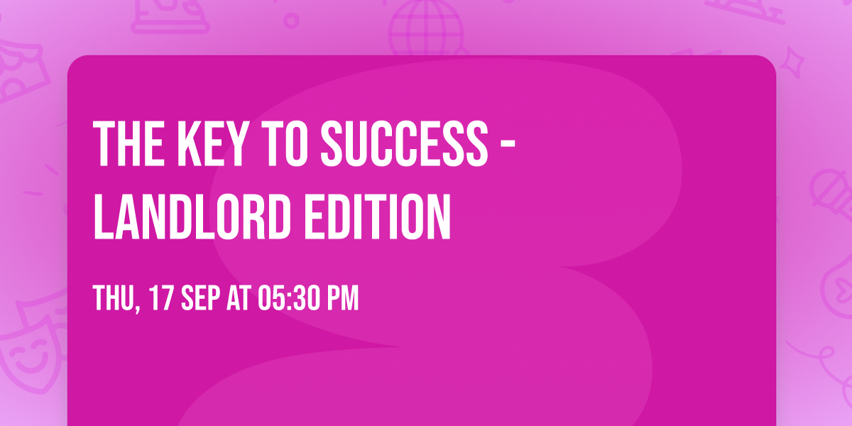 The Key to Success - Landlord Edition