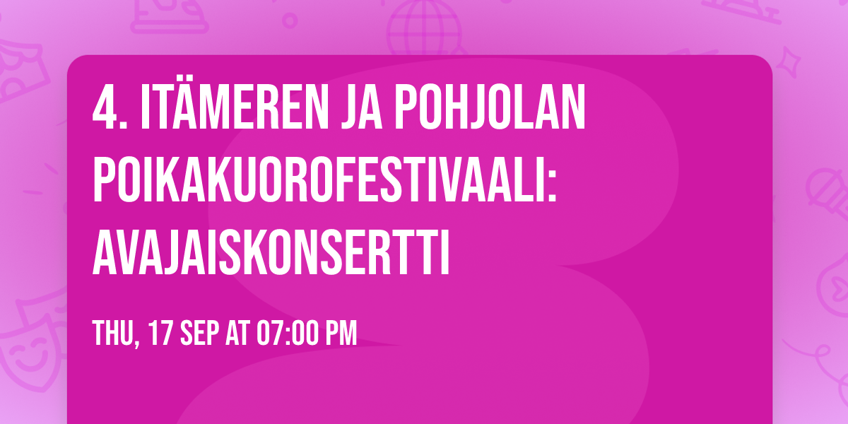 4. It\u00e4meren ja Pohjolan poikakuorofestivaali: AVAJAISKONSERTTI