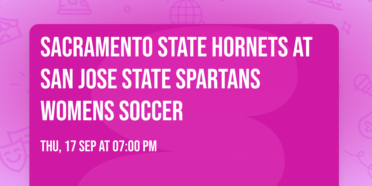 Sacramento State Hornets at San Jose State Spartans Womens Soccer