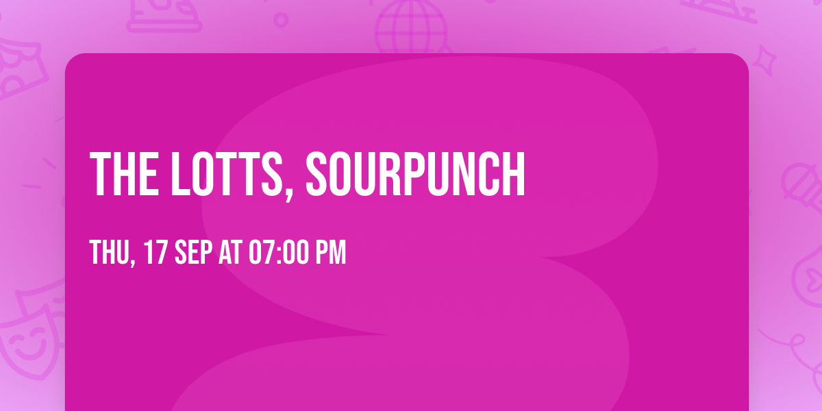 The Lotts, Sourpunch