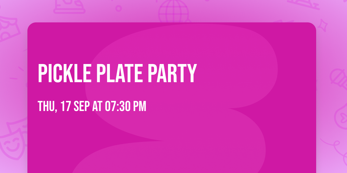 Pickle Plate Party