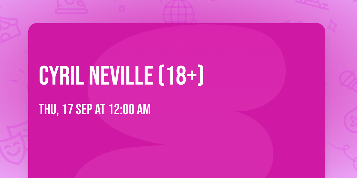 Cyril Neville (18+)