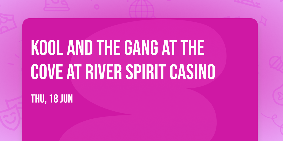 Kool and the Gang at The Cove at River Spirit Casino