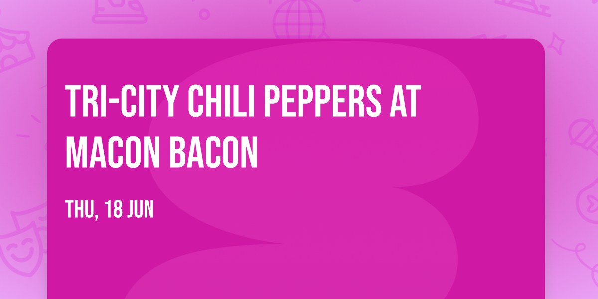 Tri-City Chili Peppers at Macon Bacon