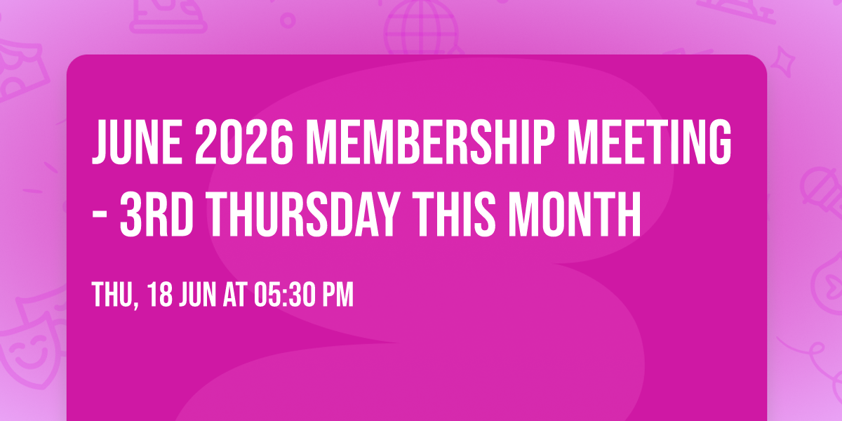 June 2026 MEMBERSHIP MEETING - 3rd THURSDAY this month