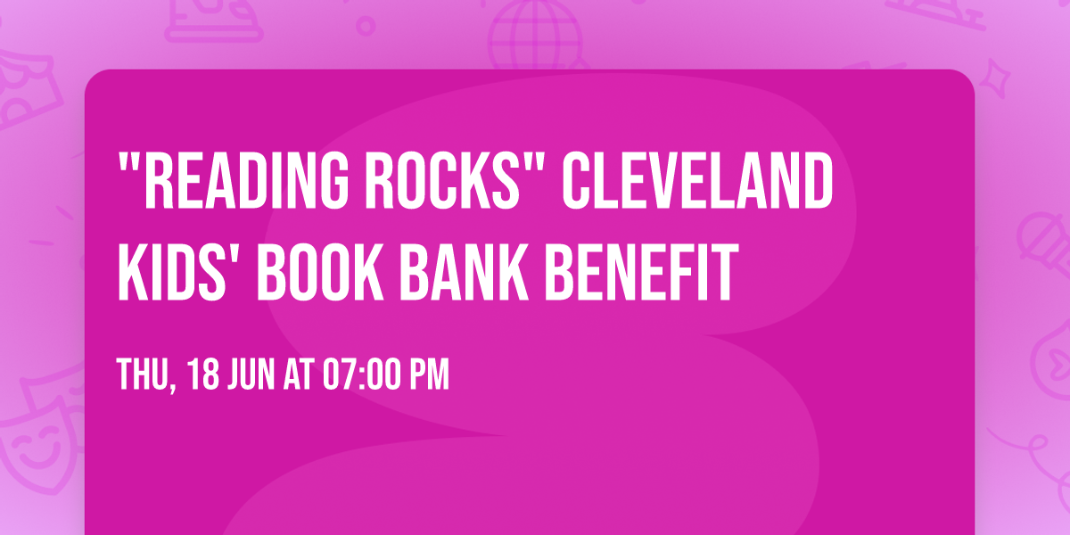 "Reading Rocks" Cleveland Kids' Book Bank Benefit