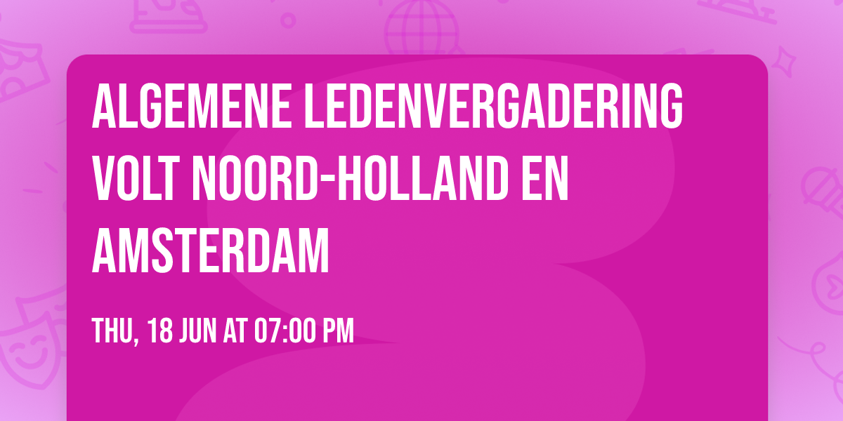 Algemene Ledenvergadering Volt Noord-Holland en Amsterdam