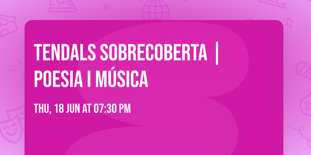 Tendals sobrecoberta | Poesia i m\u00fasica