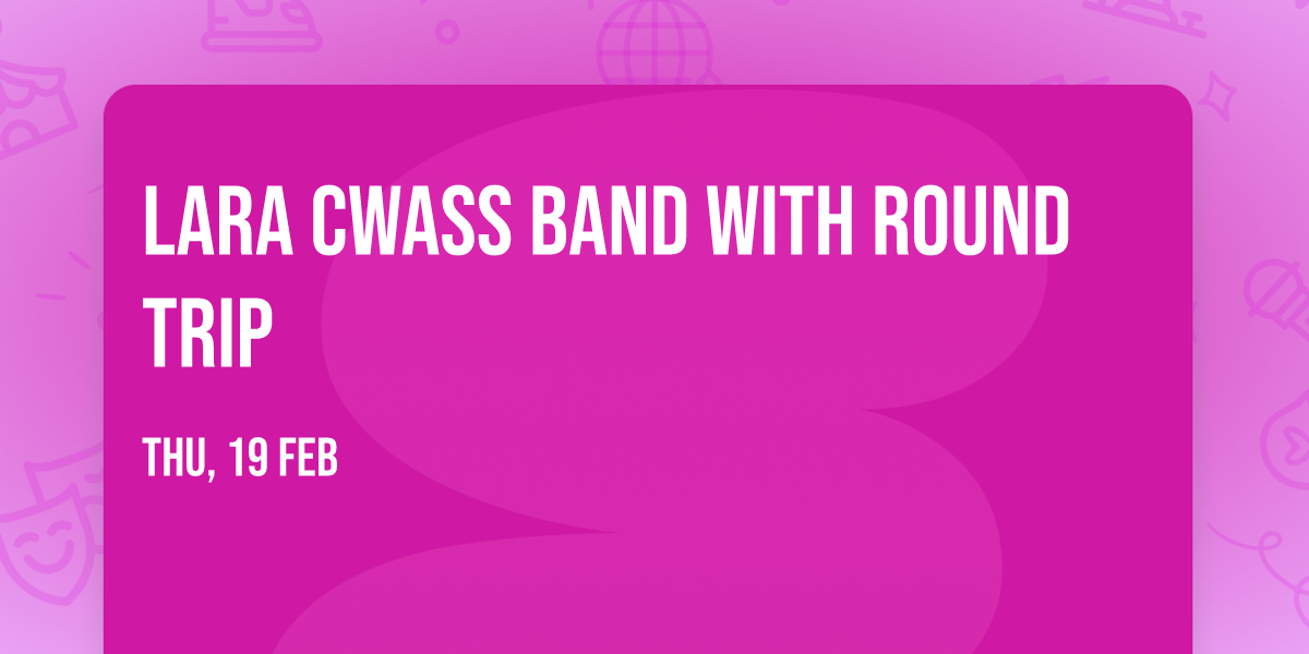 Lara Cwass Band with Round Trip