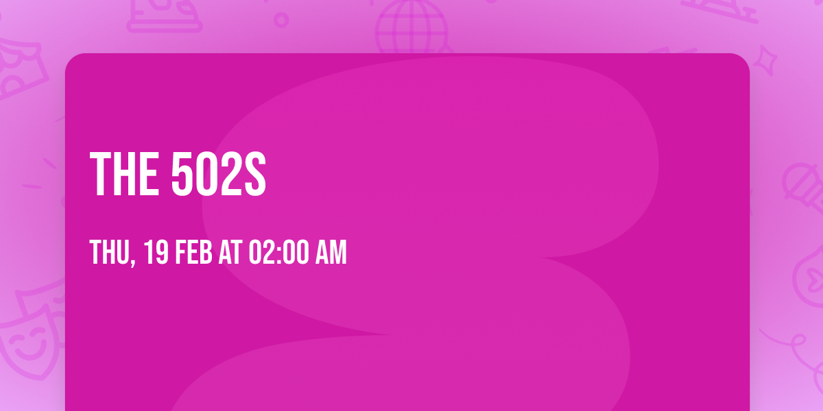 The 502s