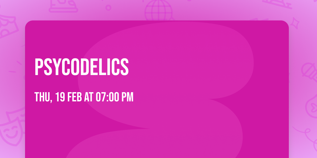 Psycodelics