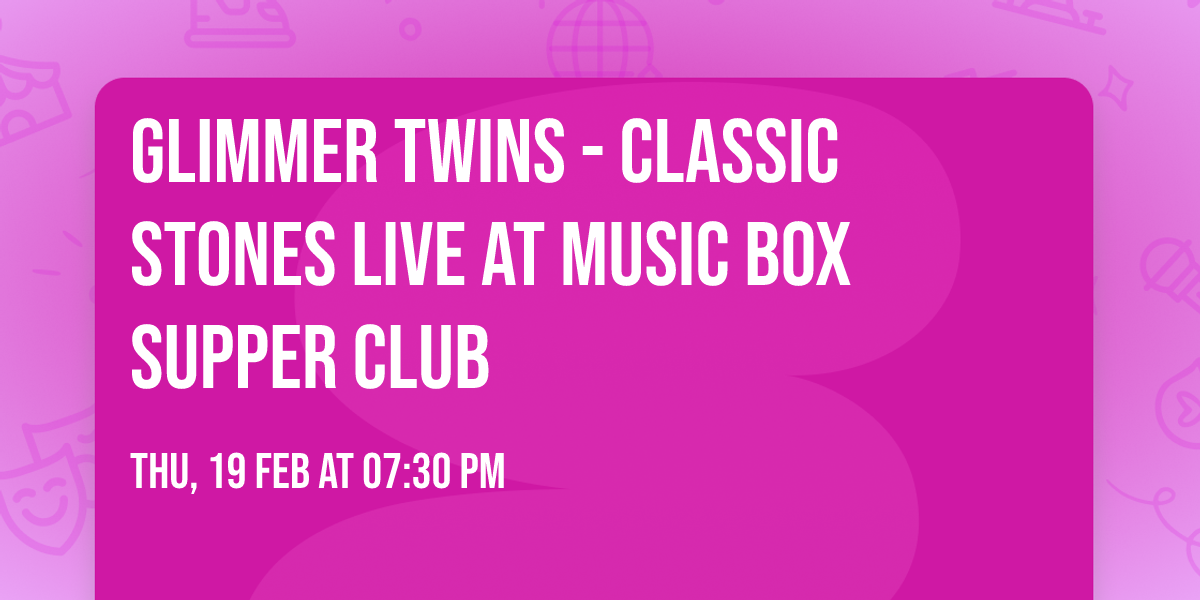Glimmer Twins - Classic Stones Live at Music Box Supper Club