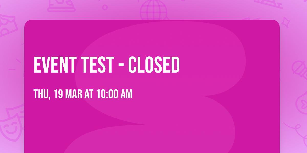 Event Test - Closed