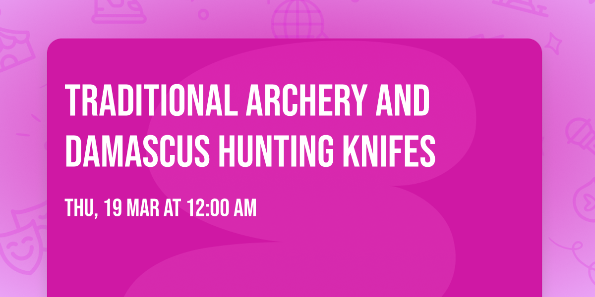 TRADITIONAL ARCHERY AND DAMASCUS HUNTING KNIFES