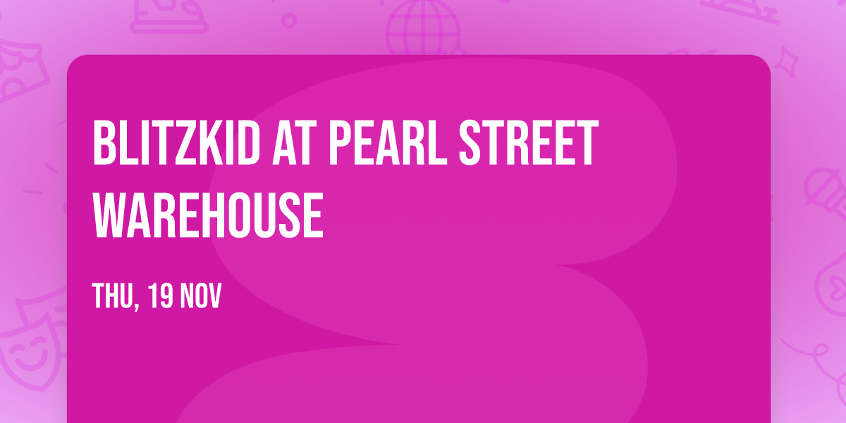 Blitzkid at Pearl Street Warehouse