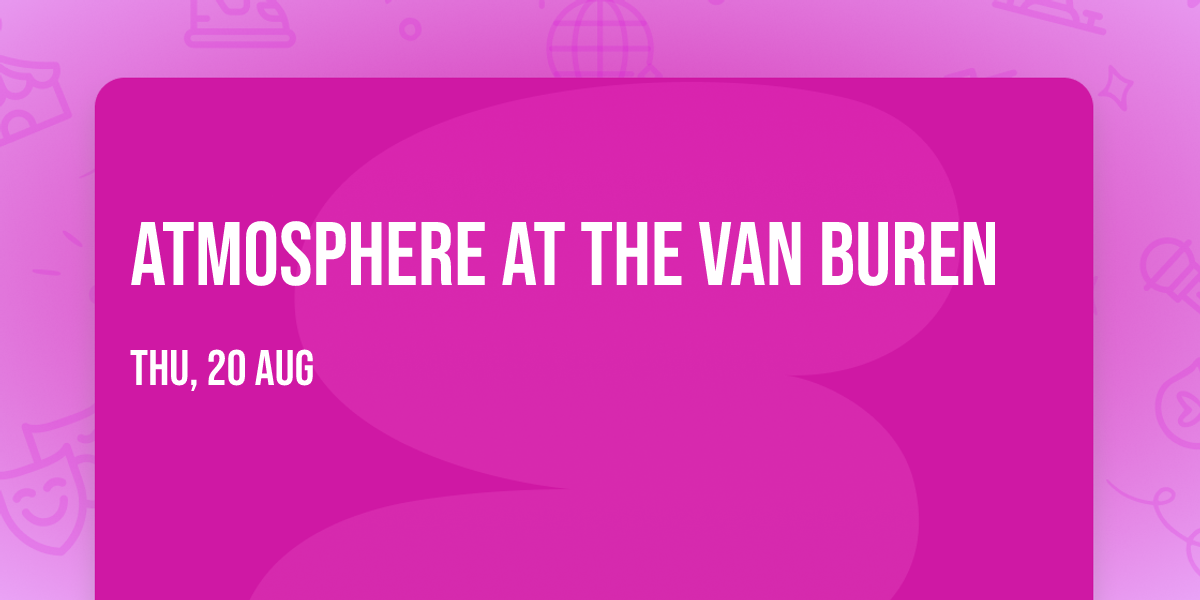 Atmosphere at The Van Buren